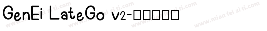 GenEi LateGo v2字体转换